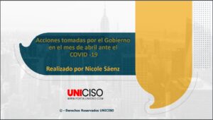 ACCIONES DEL GOBIERNO COLOMBIANO EN EL MES DE ABRIL ANTE EL COVID - 19
