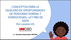 CONCEPTOS PARA LA IGUALDAD DE OPORTUNIDADES DE PERSONAS SORDAS Y SORDOCIEGAS