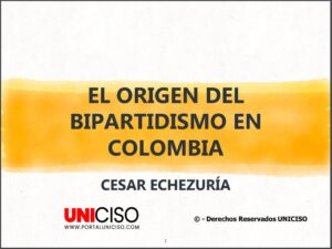 ORIGEN DEL BIPARTIDISMO EN COLOMBIA