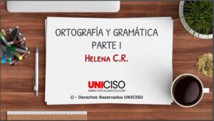 ORTOGRAFÍA Y GRAMÁTICA PARTE I