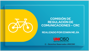 COMISIÓN DE REGULACIÓN DE COMUNICACIONES – CRC