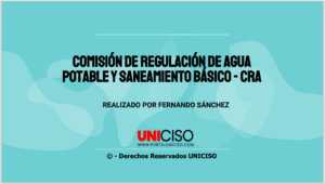 COMISIÓN DE REGULACIÓN DE AGUA POTABLE Y SANEAMIENTO BÁSICO - CRA