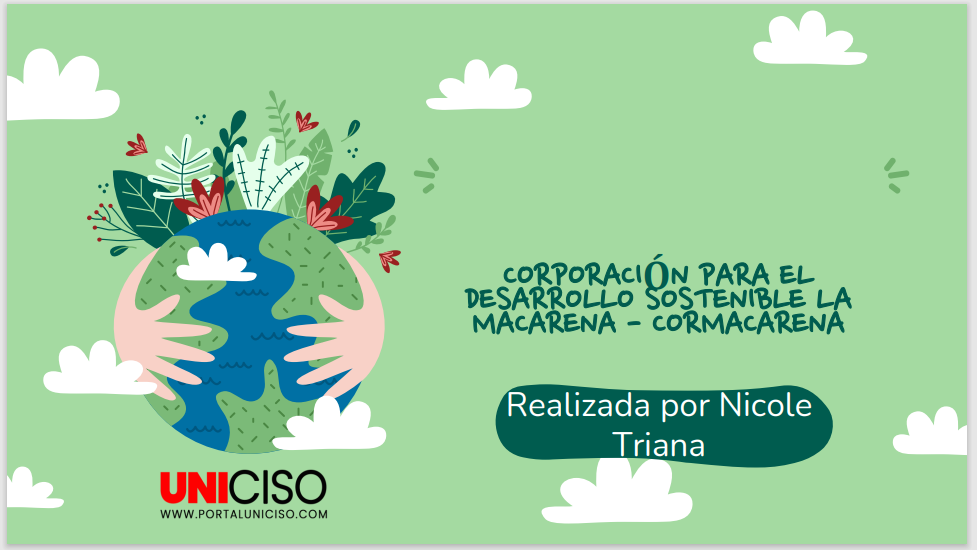 CORPORACIÓN PARA EL DESARROLLO SOSTENIBLE LA MACARENA - CORMACARENA