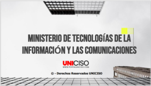 MINISTERIO DE TECNOLOGÍAS DE LA INFORMACIÓN Y LAS COMUNICACIONES