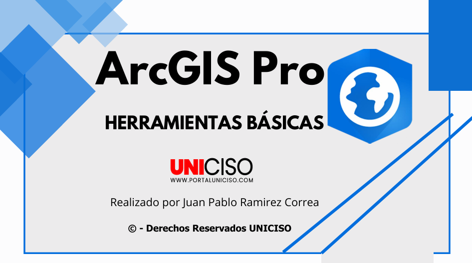 ARCGIS PRO HERRAMIENTAS BÁSICAS